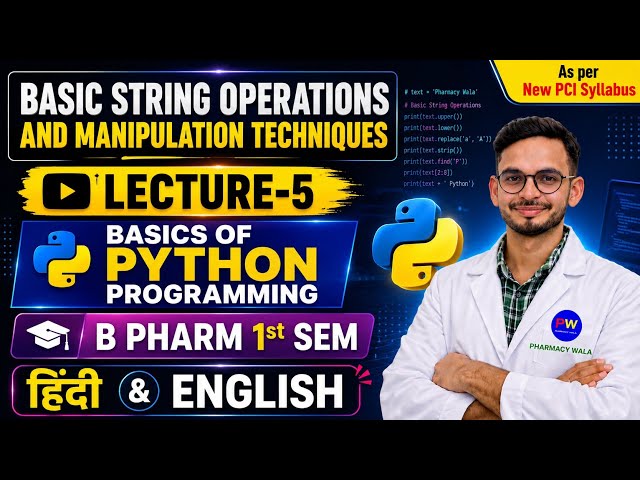 L-5 | Basic string operations and manipulation techniques | Python programming | B Pharm 1st sem| 