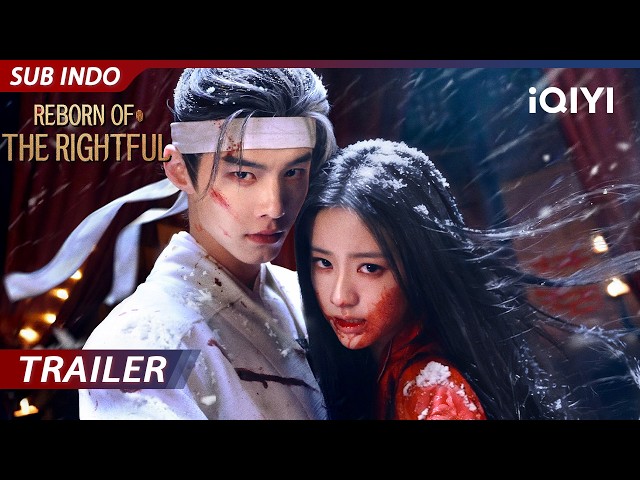 【Official Trailer】Reborn of the Rightful | He Yu, Bao Shangen | iQIYI Indonesia