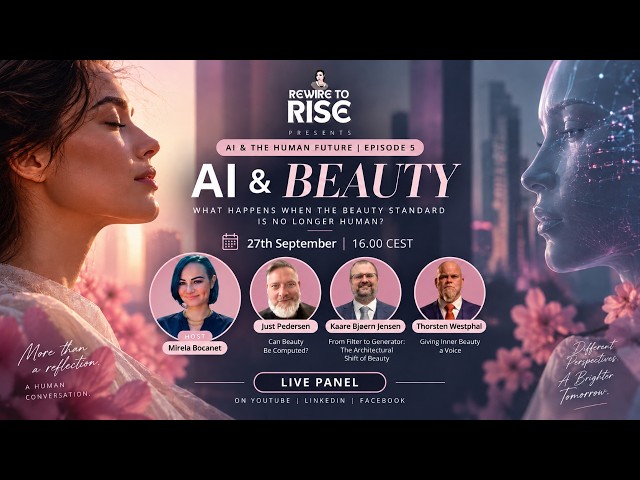 AI & The Human Future | Episode 5: AI & BEAUTY