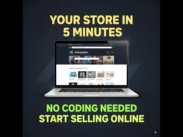 How to Create Your Own Online Store with InfinityMart (No Coding)