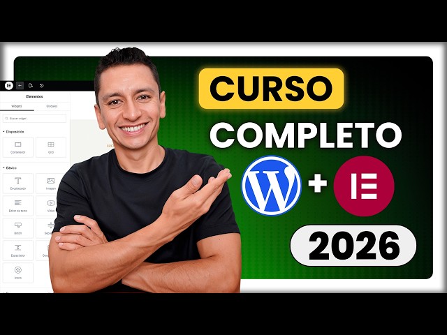Cómo Crear Una Página Web con WordPress y Elementor 2026 - Tutorial Completo