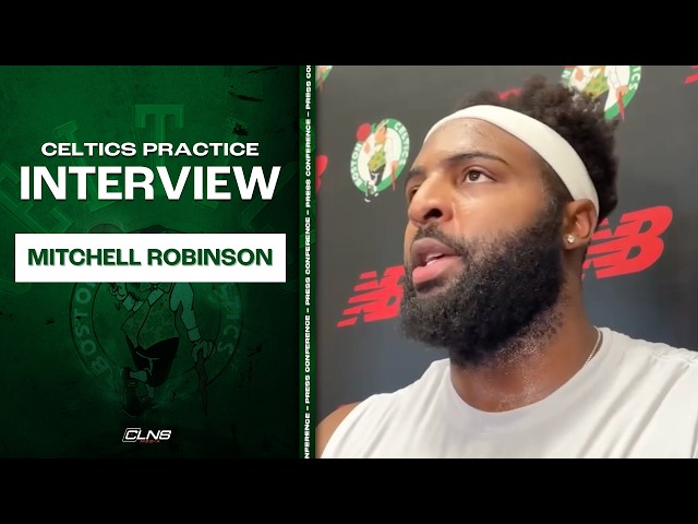 Mitchell Robinson: "I Played Like A** in Season Opener | Celtics Practice Interview