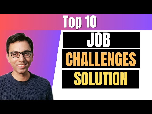 What are Top 10 Biggest Challenges at Job Workplace
