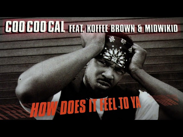 Coo Coo Cal - How Does It Feel To Ya (Instrumental) [Official Visualizer]