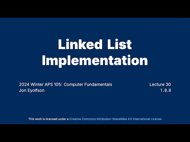"Linked List Implementation" Introductory C Programming for ECE at University of Toronto