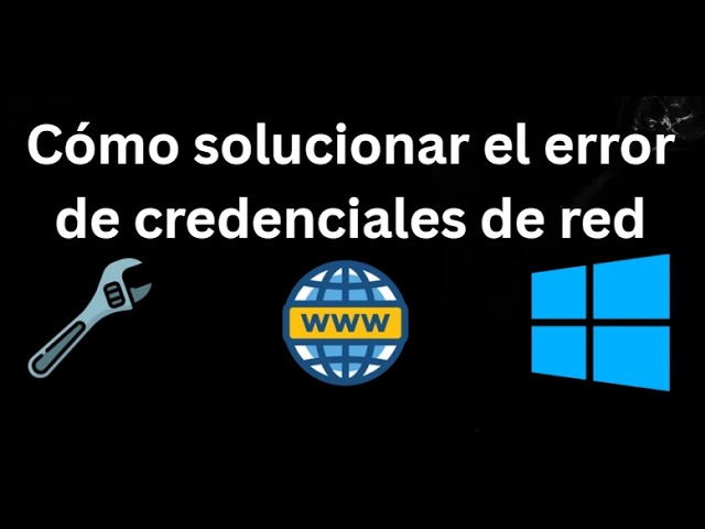 How to Fix Network Credential Errors in Windows 10 and 11 - Complete Guide