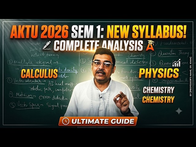 Decoding AKTU New Syllabus 2026: Physics, Maths & Chemistry Guide for CSE AKTU || WHY UNIQUE