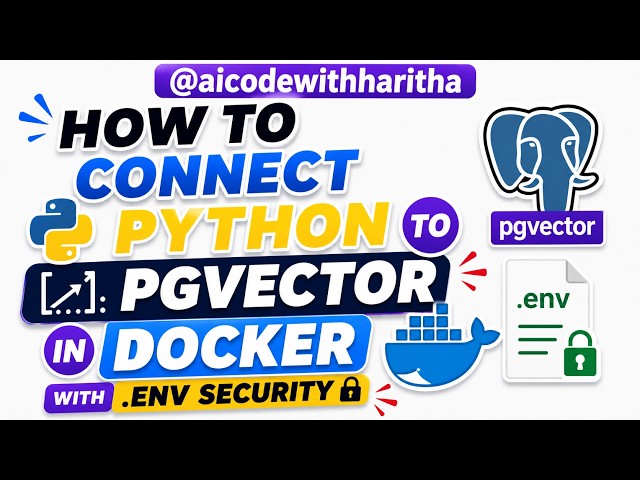 How to Connect Python to pgvector in Docker with .env Security