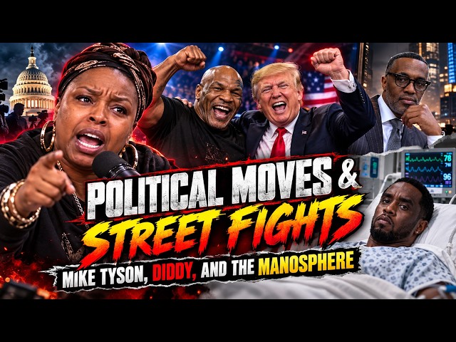 Political Moves & Street Fights: Mike Tyson, Diddy, and the Manosphere