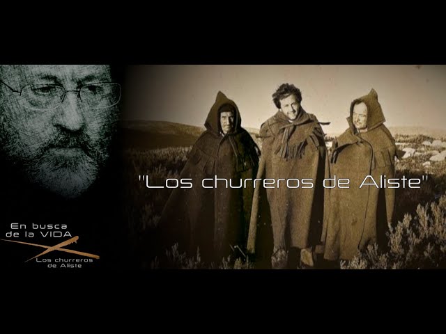 DOCUMENTAL INÉDITO  "LOS CHURREROS DE ALISTE"