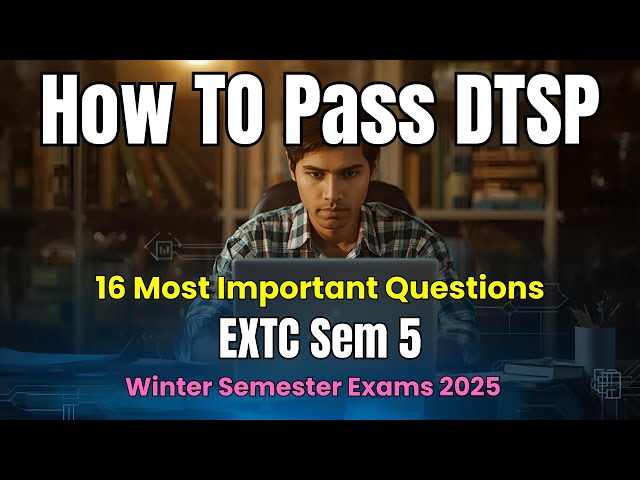 How to Pass & Score 40+ in DTSP - EXTC Sem 5 | Mumbai University | Winter 2025 | 16 IMPs to Pass