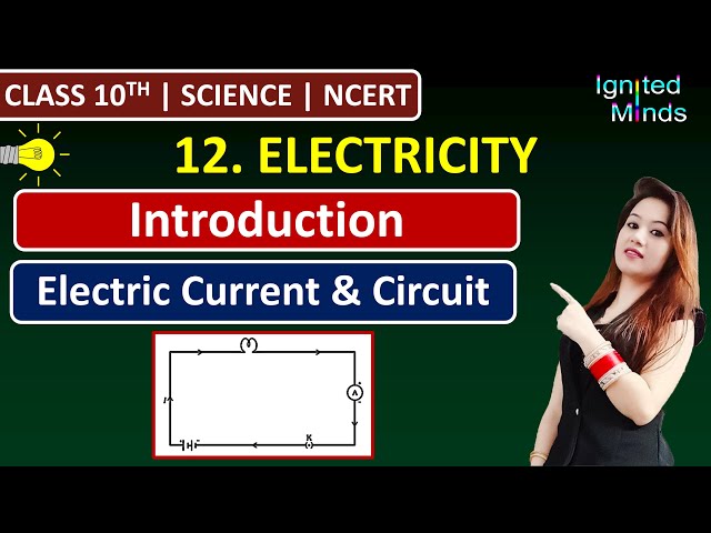 Class 10th Science Chapter 12 | Electric Current and Circuit | Electricity | NCERT