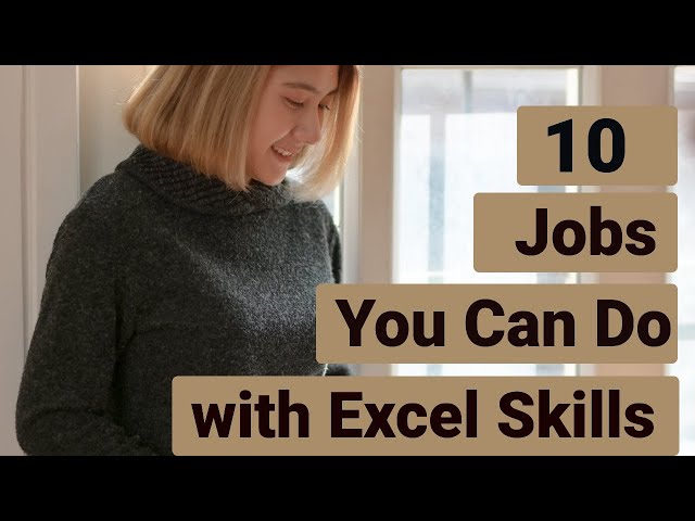 10 Jobs You Can Do with Excel