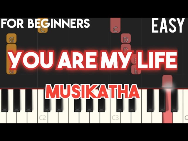 YOU ARE MY LIFE - MUSIKATHA | SLOW & EASY PIANO TUTORIAL