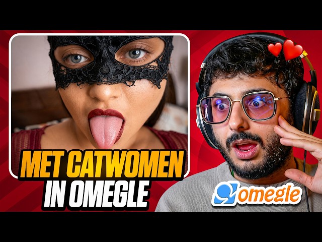 MET CATWOMEN IN OMEGLE