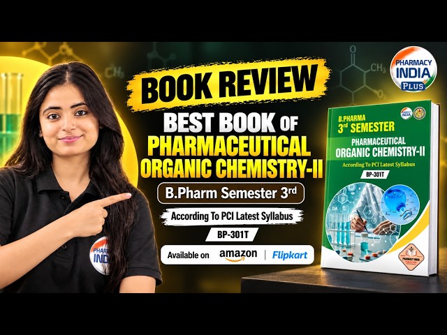 Pharmaceutical Organic Chemistry Book Review B.Pharm 3rd Semester | New Syllabus NEP 2020