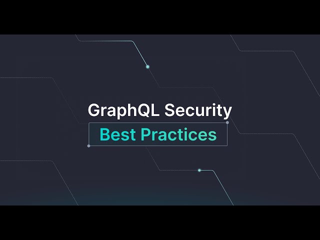 GraphQL Security Best Practices
