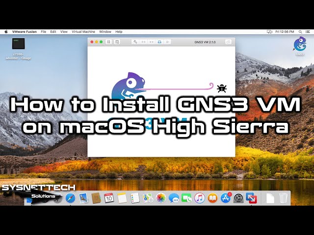 How to Install GNS3 VM on macOS High Sierra | SYSNETTECH Solutions