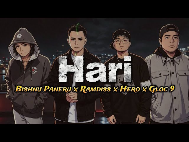 Gloc 9 - Hari ft. Bishnu Paneru | Ramdiss | Hero ( Cover Version | Hear it Music)