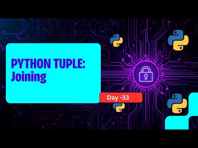 Day 33 Python Tutorial in Hindi | Joining tuples| Beginners