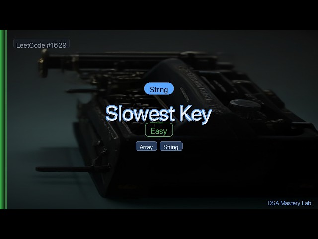 LeetCode 1629: Slowest Key — The String Trick (C#)