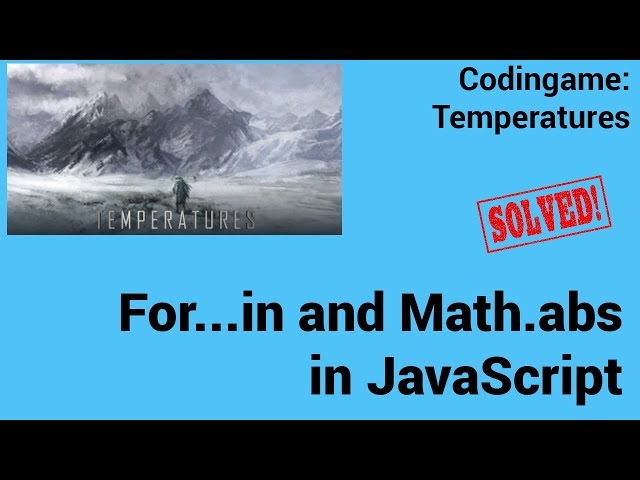 For...in and Math.abs in JavaScript. Codingame: Temperatures - Solved