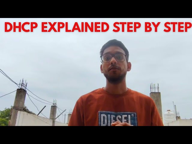 DHCP EXPLAINED