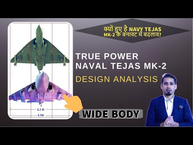 How Powerful is NAVY Tejas MK-2 new Design? | Modifications. Defence Discussion