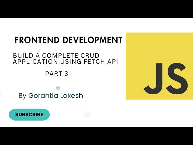 JavaScript Tutorial For Intermediate #32: Build a Complete CRUD Application using Fetch API - Part 3