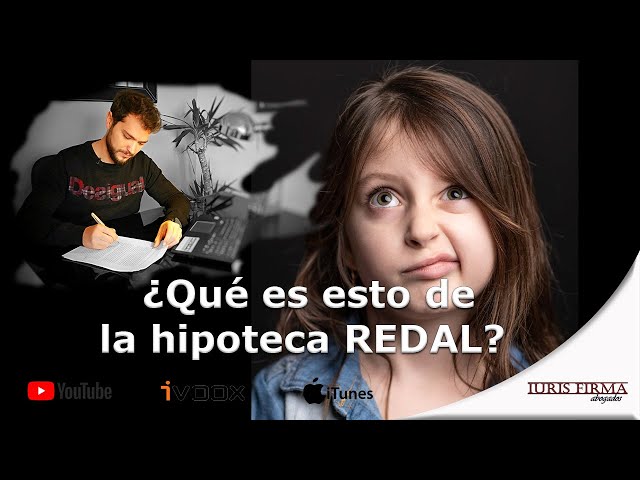 ¿Qué es esto de la hipoteca REDAL?