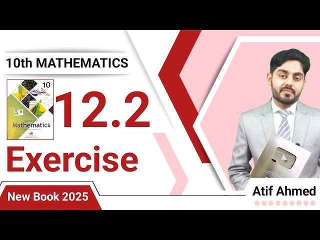 Exercise 12.2 class 10 nbf || ex 12.2 class 10 || by atif ahmed || federal board || 12.2 class 10