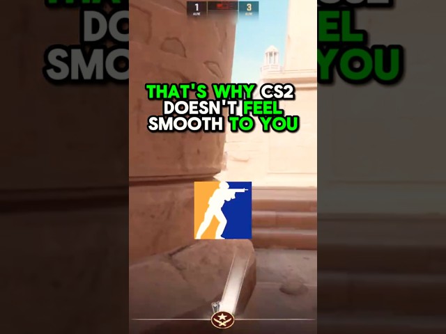 THAT'S WHY CS2 DOESN'T FEEL SMOOTH TO YOU