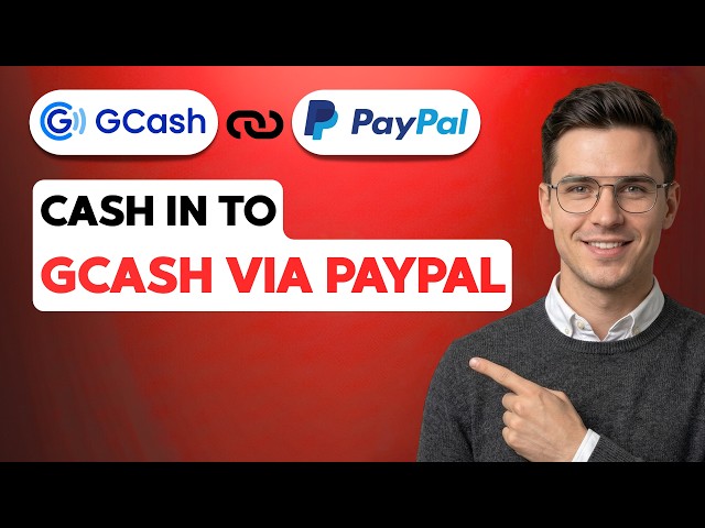 How to Cash in to GCash via PayPal [2026 Full Guide]