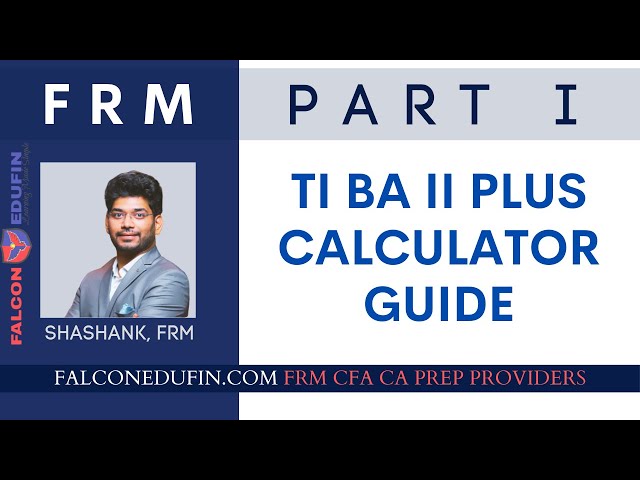 TI BA II Plus Professional Calculator Guide | FRM |  CFA