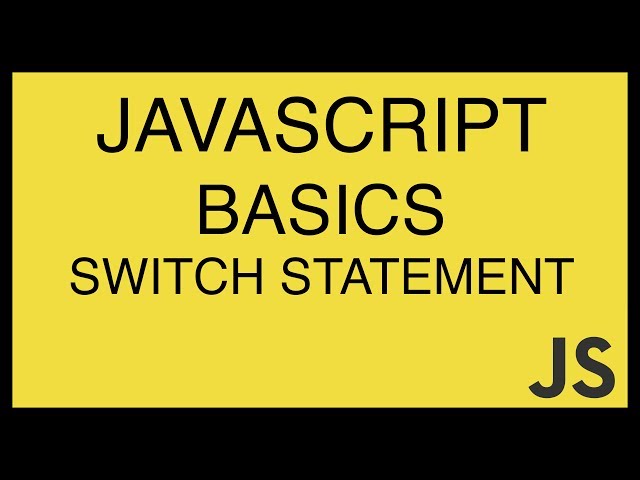 JavaScript Basics Tutorial 18 - Switch Statement