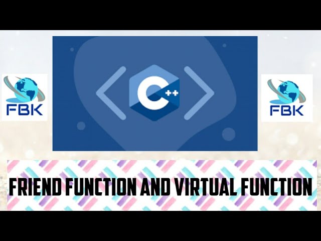 Friend Function and Virtual Function in C++