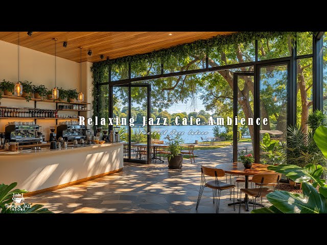 Relaxing Jazz Cafe Ambience for Stress Relief | Gentle Jazz Piano with Nature Sounds for Work