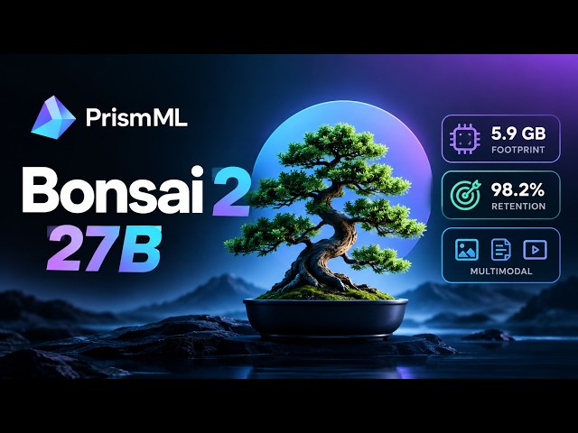 Bonsai 2 Changes Local AI — This 27B AI Model Is ONLY 5 GB