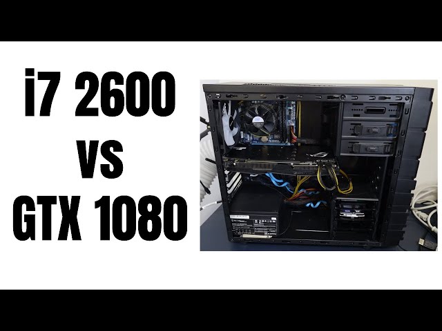 i7 2600 and the GTX 1080 in 2026
