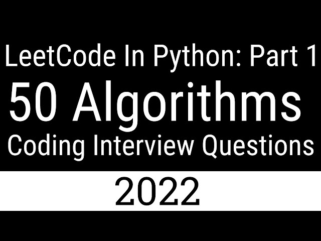 LeetCode In Python: 50 Algorithms Coding Interview Questions | Python Tutorial