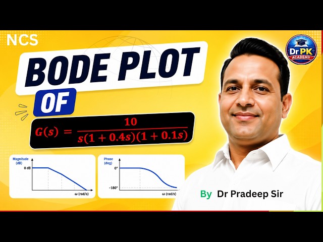 Bode Plot: Magnitude & Phase Plot | PM | GM | NCS | Gate, ESE, University Exam