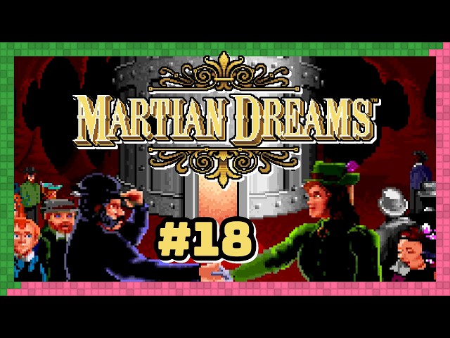 Come to Mars, get addicted to Oxycodone — Ultima Martian Dreams P18