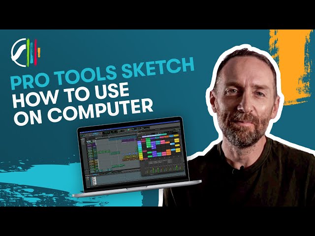 How to Use Pro Tools Sketch on Computer