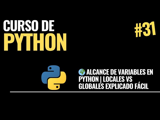 Video 31. 🌍 Variable Scope in Python | Local vs Global Explained Easily