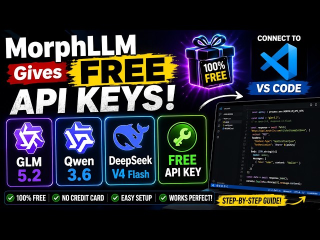 MorphLLM Gives FREE API Keys! Connect GLM 5.2, Qwen 3.6 & DeepSeek V4 Flash to VS Code