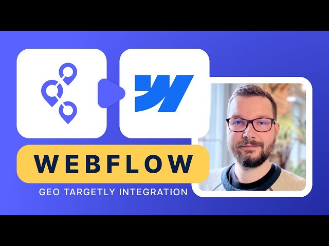 Webflow Integration Tutorial | Geo Targetly