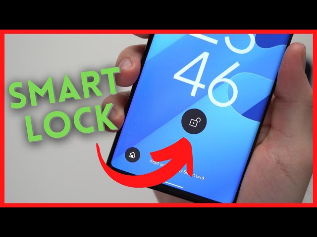 Keep Your Phone Unlocked With Android SMART LOCK