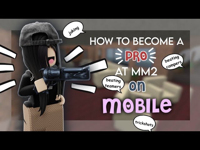 HOW TO BECOME BETTER AT MM2 ON MOBILE !