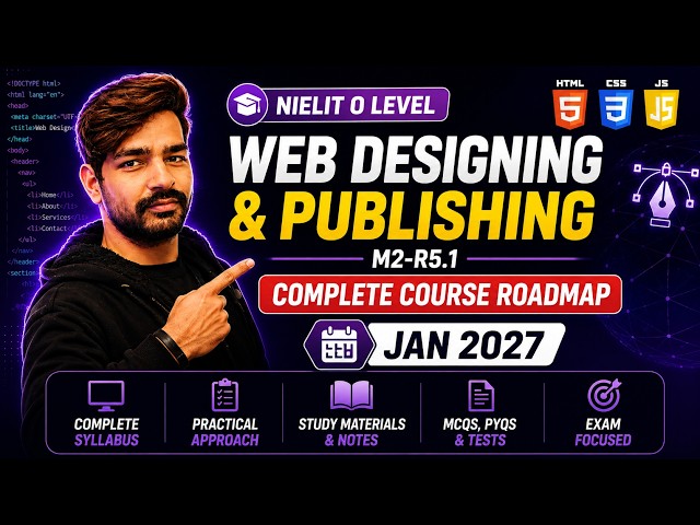 M2-R5.1 Web Designing and Publishing | Complete Course Roadmap | O Level Jan 2027