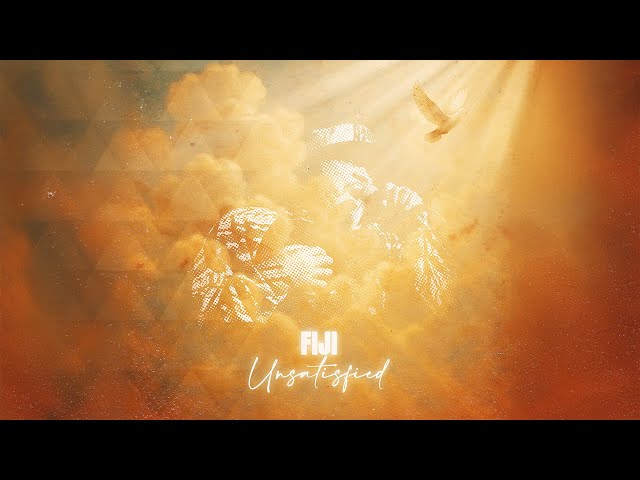 Fiji - Unsatisfied (Audio)